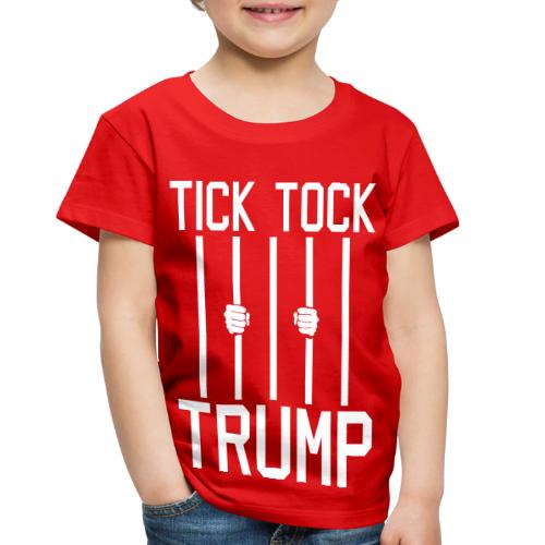 Tick Tock Trump - Toddler Premium T-Shirt
