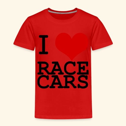 I Love Race Cars - Toddler Premium T-Shirt