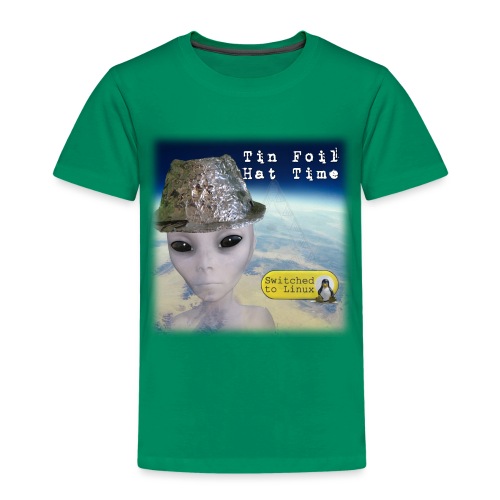 Tin Foil Hat Time (Earth) - Toddler Premium T-Shirt