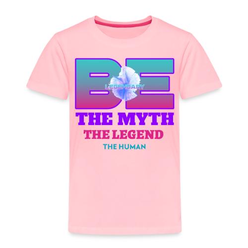 Be Legendary - Toddler Premium T-Shirt