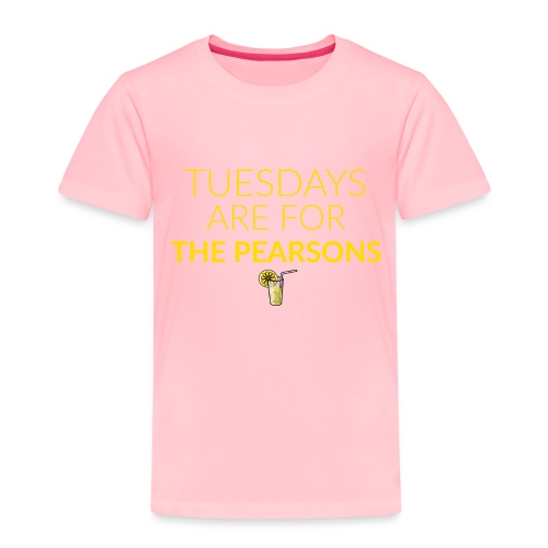 TUESDAYS ARE FOR THE PEAR - Toddler Premium T-Shirt
