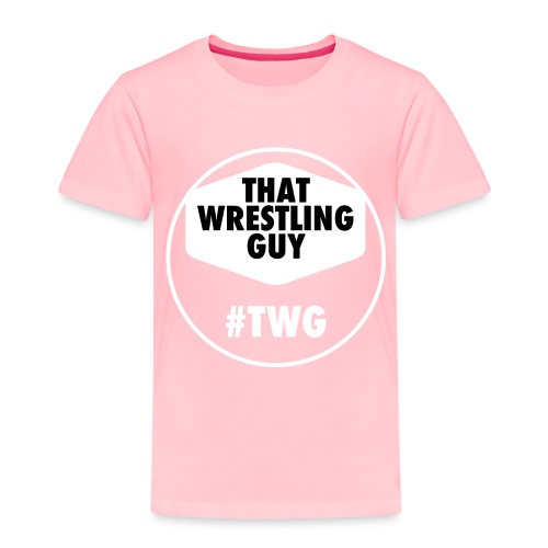 That Wrestling Guy - Toddler Premium T-Shirt