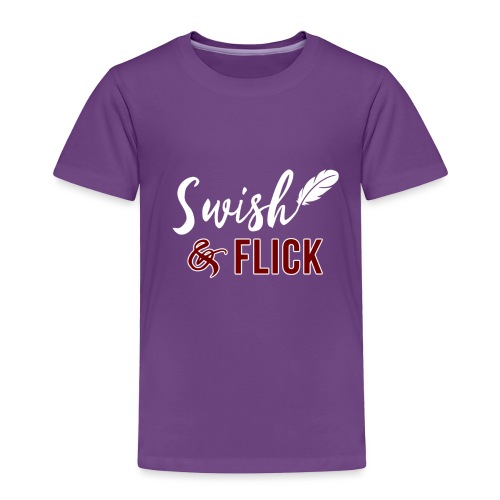 Swish And Flick - Toddler Premium T-Shirt