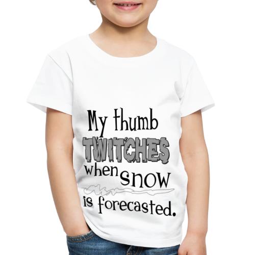 Thumb Twitches - Toddler Premium T-Shirt