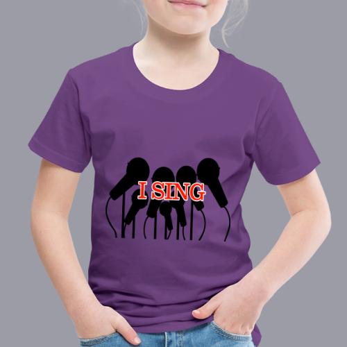 I SING - Toddler Premium T-Shirt