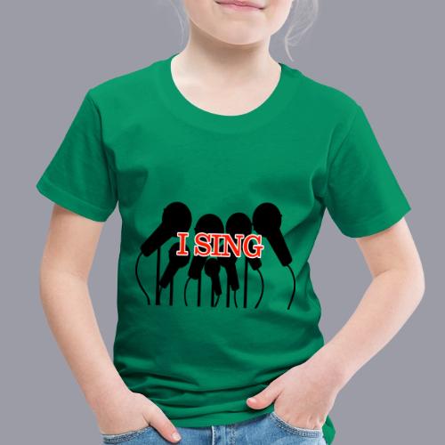 I SING - Toddler Premium T-Shirt