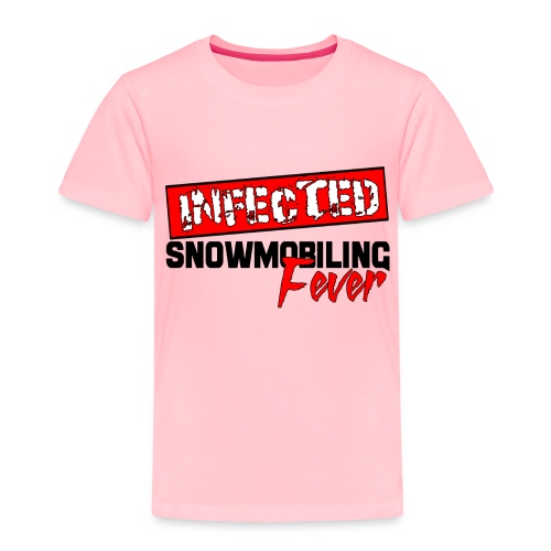 Infected Snowmobiling Fever - Toddler Premium T-Shirt