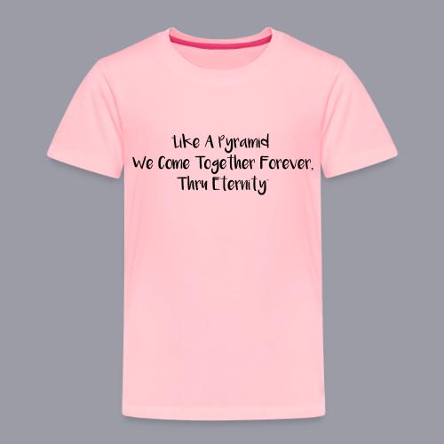 TOGETHER FOREVER (BLACK PRINT) - Toddler Premium T-Shirt