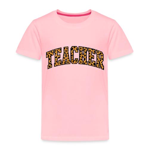 Leopard Print Teacher Typography - Toddler Premium T-Shirt