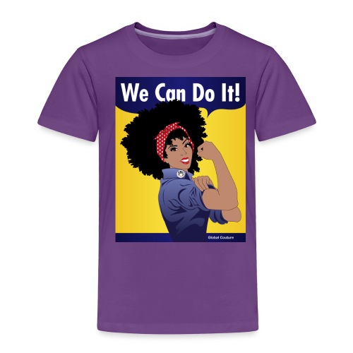 We Can Do It GlobalCouture - Toddler Premium T-Shirt