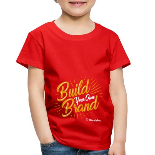Build Your Own Brand - Toddler Premium T-Shirt