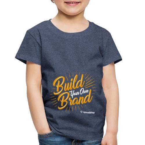 Build Your Own Brand - Toddler Premium T-Shirt