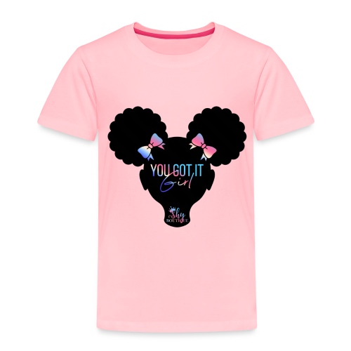 Shy Boutique - You Got It Girl - Toddler Premium T-Shirt