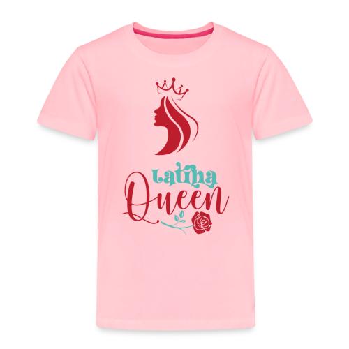 Latina Queen - Toddler Premium T-Shirt
