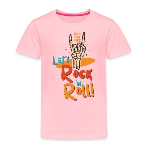 Let's Rock and Roll - Toddler Premium T-Shirt