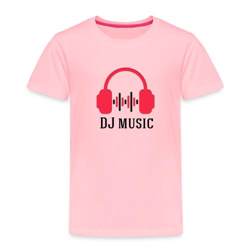 DJ music. - Toddler Premium T-Shirt