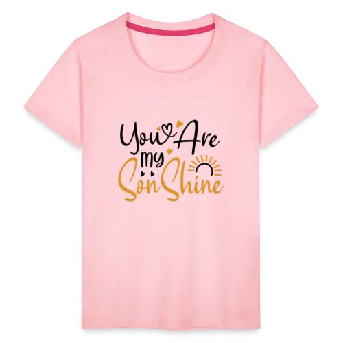 You Are My SonShine | Mom And Son Tshirt - Toddler Premium T-Shirt
