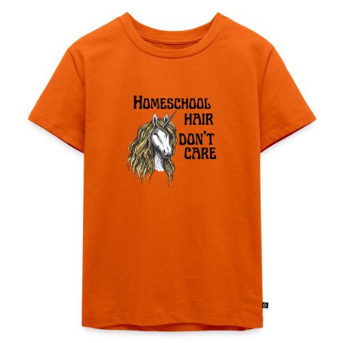 Homeschool Hair Don't Care - Toddler Premium T-Shirt