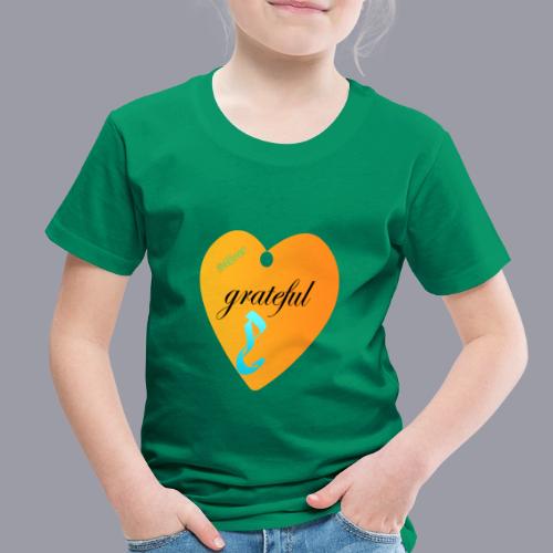 GRATEFUL - Toddler Premium T-Shirt