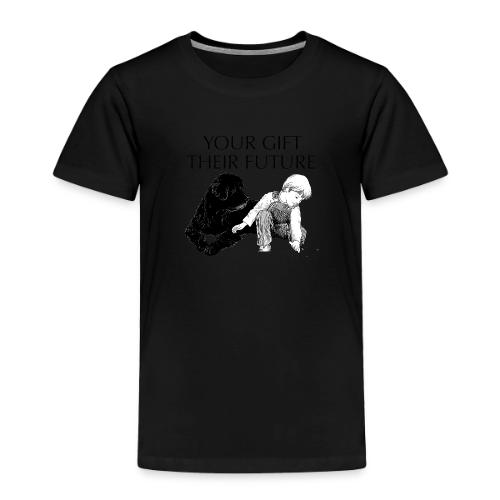 Your Gift, Their Future - Toddler Premium T-Shirt