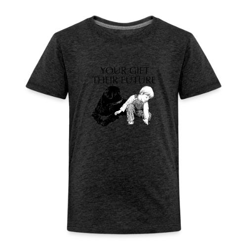 Your Gift, Their Future - Toddler Premium T-Shirt