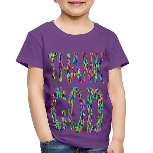 THANK GOD - Toddler Premium T-Shirt