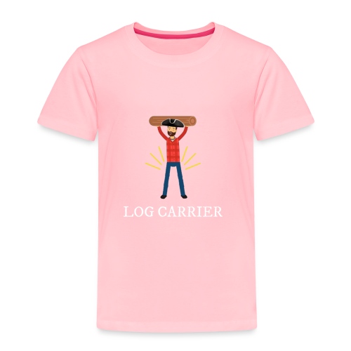 Log Carrier - Toddler Premium T-Shirt