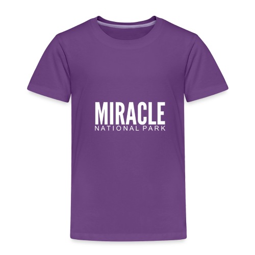 MIRACLE NATIONAL PARK - Toddler Premium T-Shirt