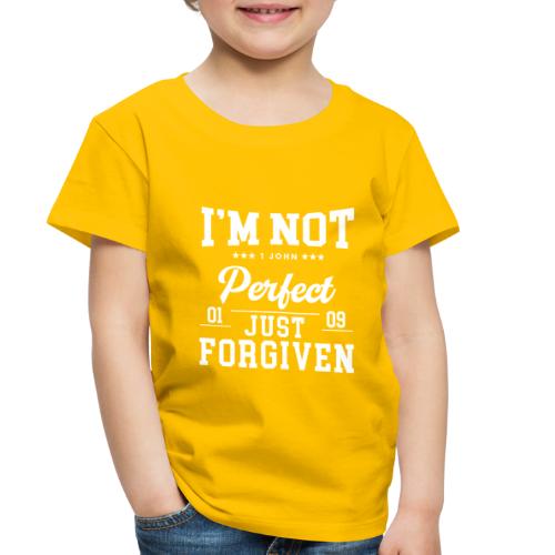 I'm Not Perfect-Forgiven Collection - Toddler Premium T-Shirt