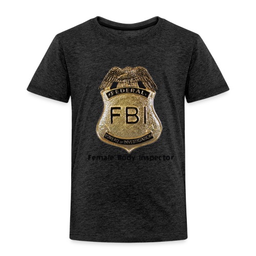 FBI Acronym - Toddler Premium T-Shirt