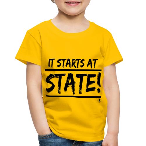 It Starts at STATE! - Black Brush - Double Bar - Toddler Premium T-Shirt