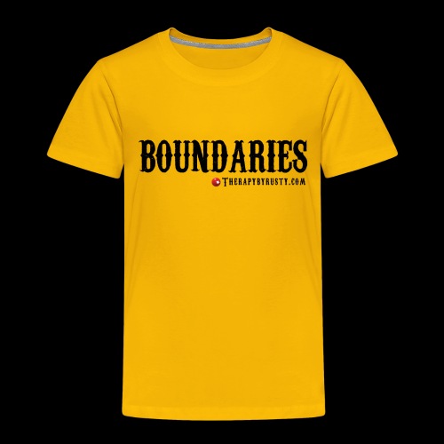 Boundaries Black Type - Toddler Premium T-Shirt