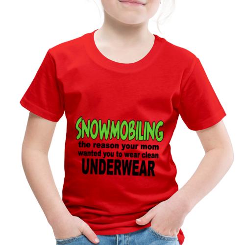 Snowmobiling Underwear - Toddler Premium T-Shirt