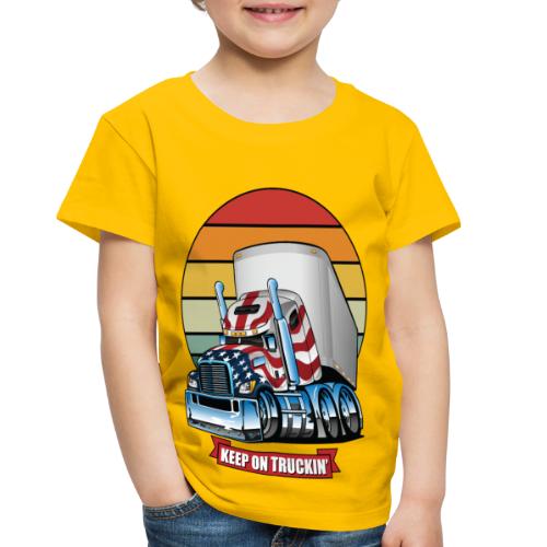 USA Patriotic Keep on Truckin Semi Truck - Toddler Premium T-Shirt