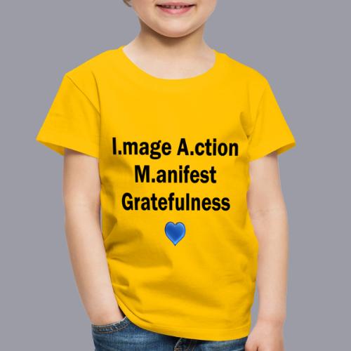 I.mage A.ction M.anifest - Black #1 - Toddler Premium T-Shirt