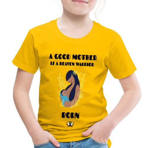 A Good Mother - Toddler Premium T-Shirt