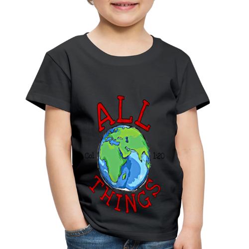 All Things Globe - Toddler Premium T-Shirt
