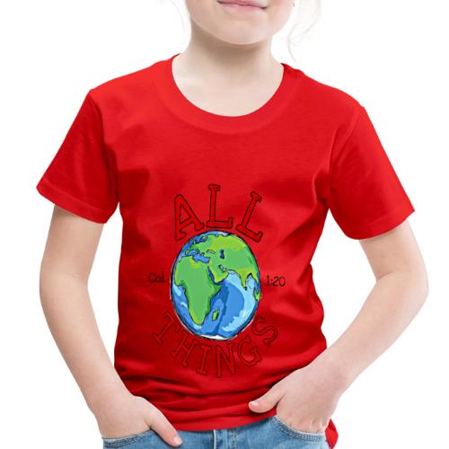All Things Globe - Toddler Premium T-Shirt