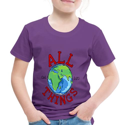 All Things Globe - Toddler Premium T-Shirt