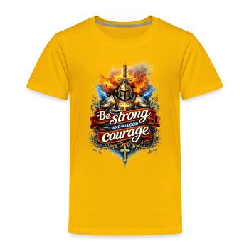 Strong & Courageous - Toddler Premium T-Shirt - sun yellow - Front - Samuel (120cm)
