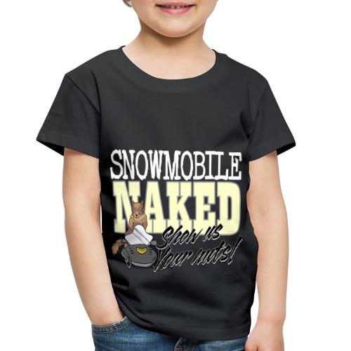 Snowmobile Naked - Toddler Premium T-Shirt
