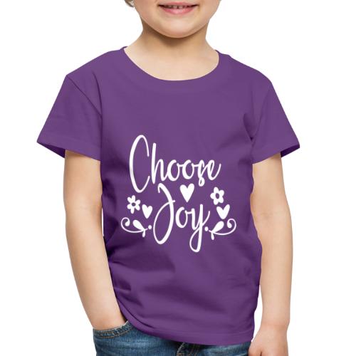Choose Joy - Toddler Premium T-Shirt