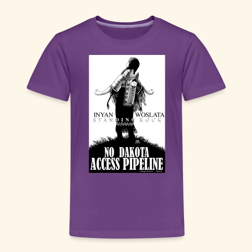 Iyan Woslata Standing Rock NODAPL - Toddler Premium T-Shirt