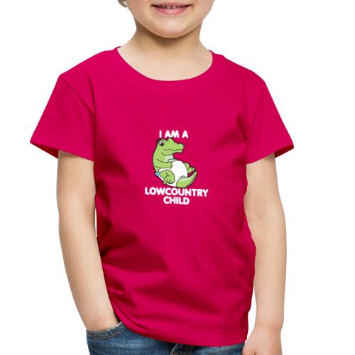 I am a Lowcountry child. - Toddler Premium T-Shirt