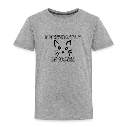 Pawsitively Adorable - Toddler Premium T-Shirt