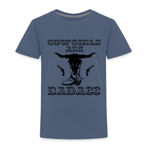 COWGIRLS ARE BADASS - Toddler Premium T-Shirt