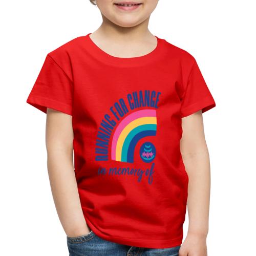 Running for change in memory of... - Toddler Premium T-Shirt