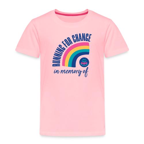 Running for change in memory of... - Toddler Premium T-Shirt