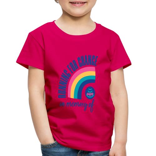 Running for change in memory of... - Toddler Premium T-Shirt