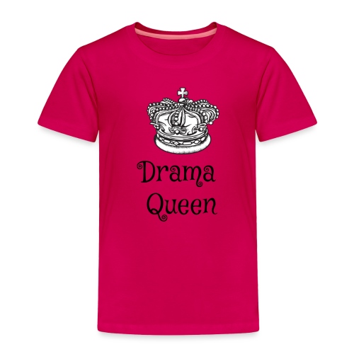 Drama Queen - Toddler Premium T-Shirt